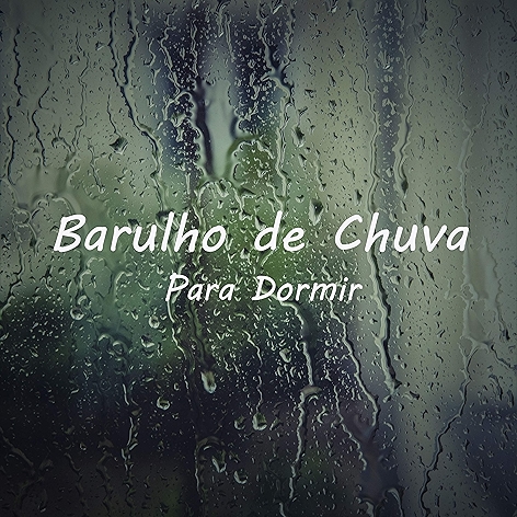 Barulho de Chuva para Dormir, Pt. 03