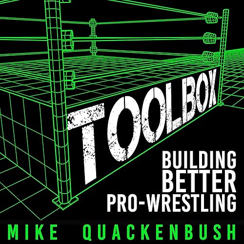 Toolbox: Building Better Pro-Wrestling
