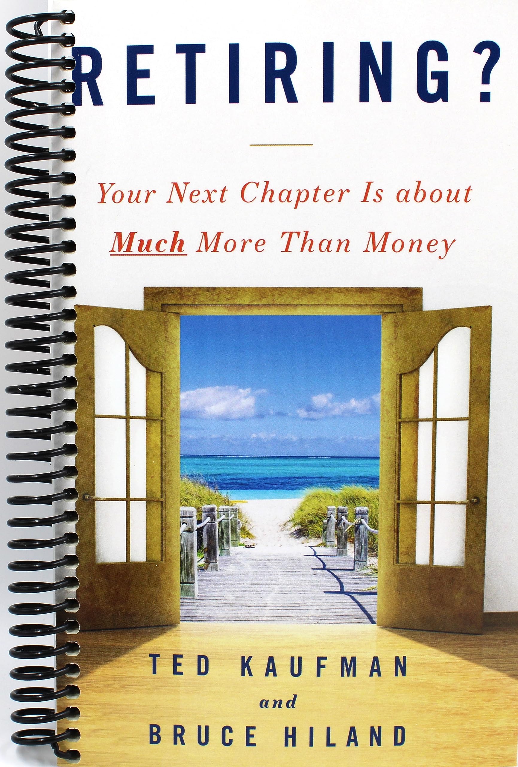 Retiring?: Your Next Chapter Is about Much More Than Money