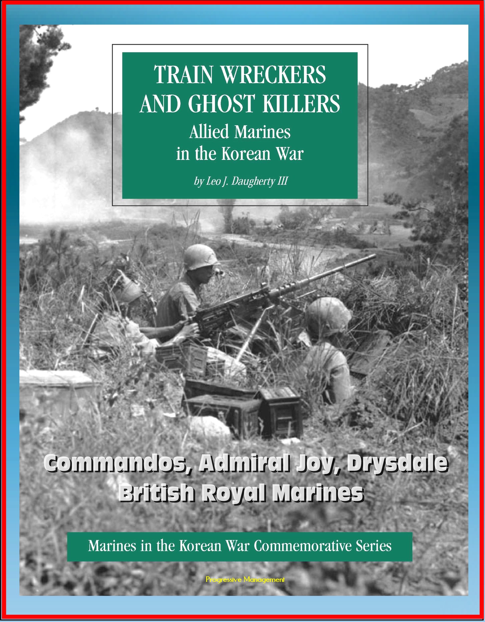 Buy Marines in the Korean War Commemorative Series: Train Wreckers and ...