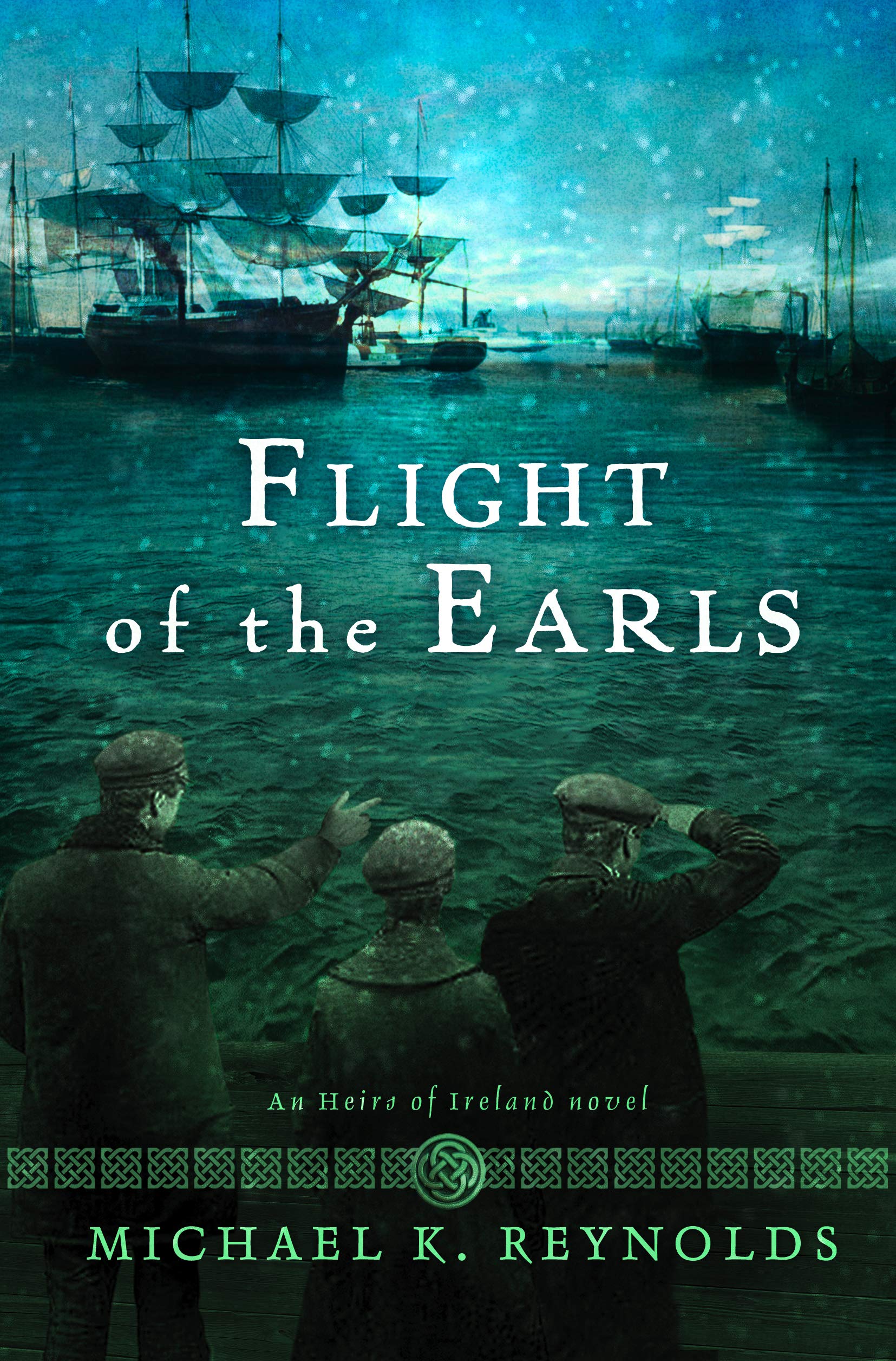 Flight Of The Earls: An Heirs of Ireland Novel (Heirs of Ireland Trilogy (3 book series) 1)