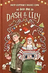 Os doze dias de Dash & Lily (Vol.2 Dash & Lily)