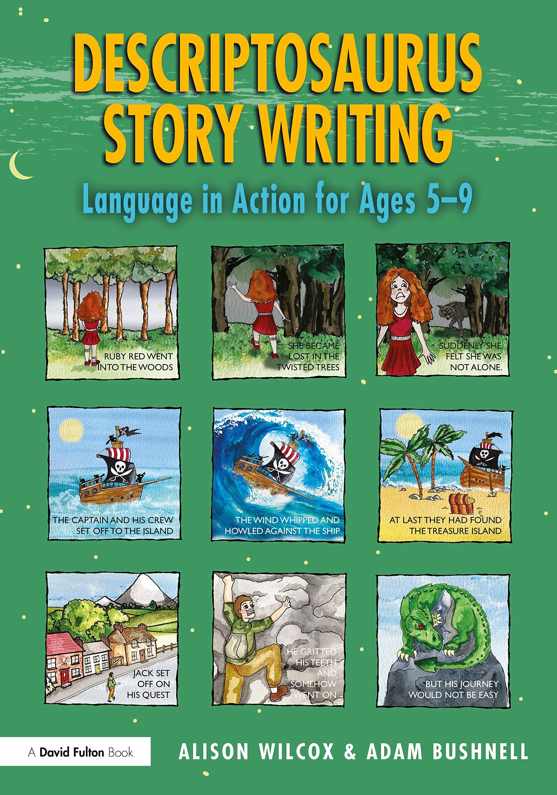 Routledge Descriptosaurus Story Writing: Language in Action for Ages 5–9