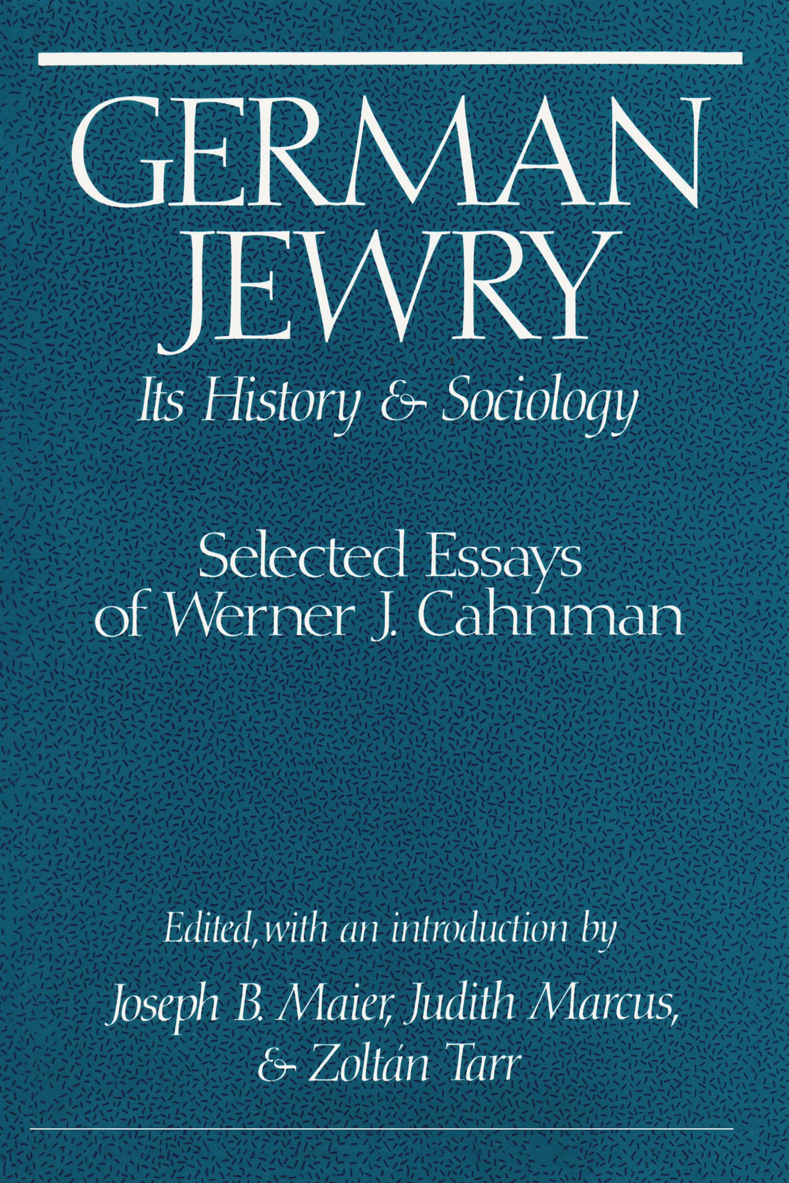 Buy German Jewry: Its History and Sociology : Selected Essays by Werner J. Cahnman — BookShops.in