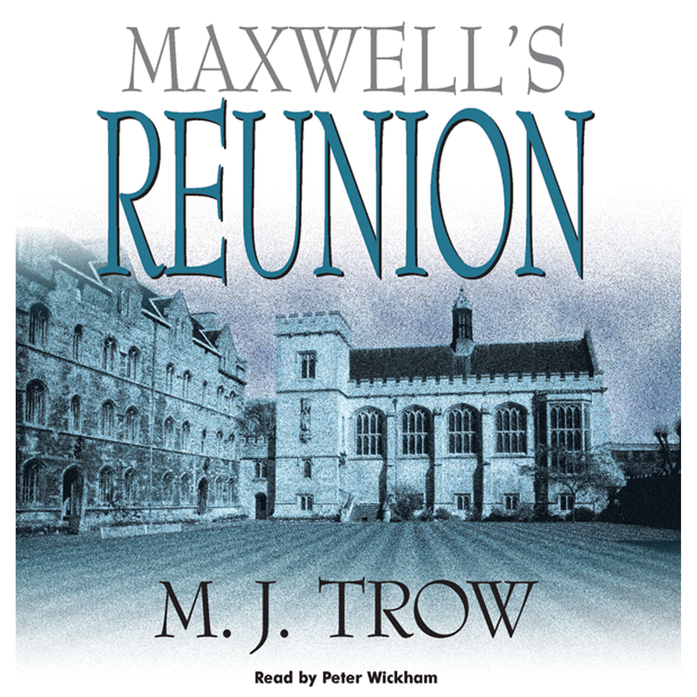 Maxwell's Reunion