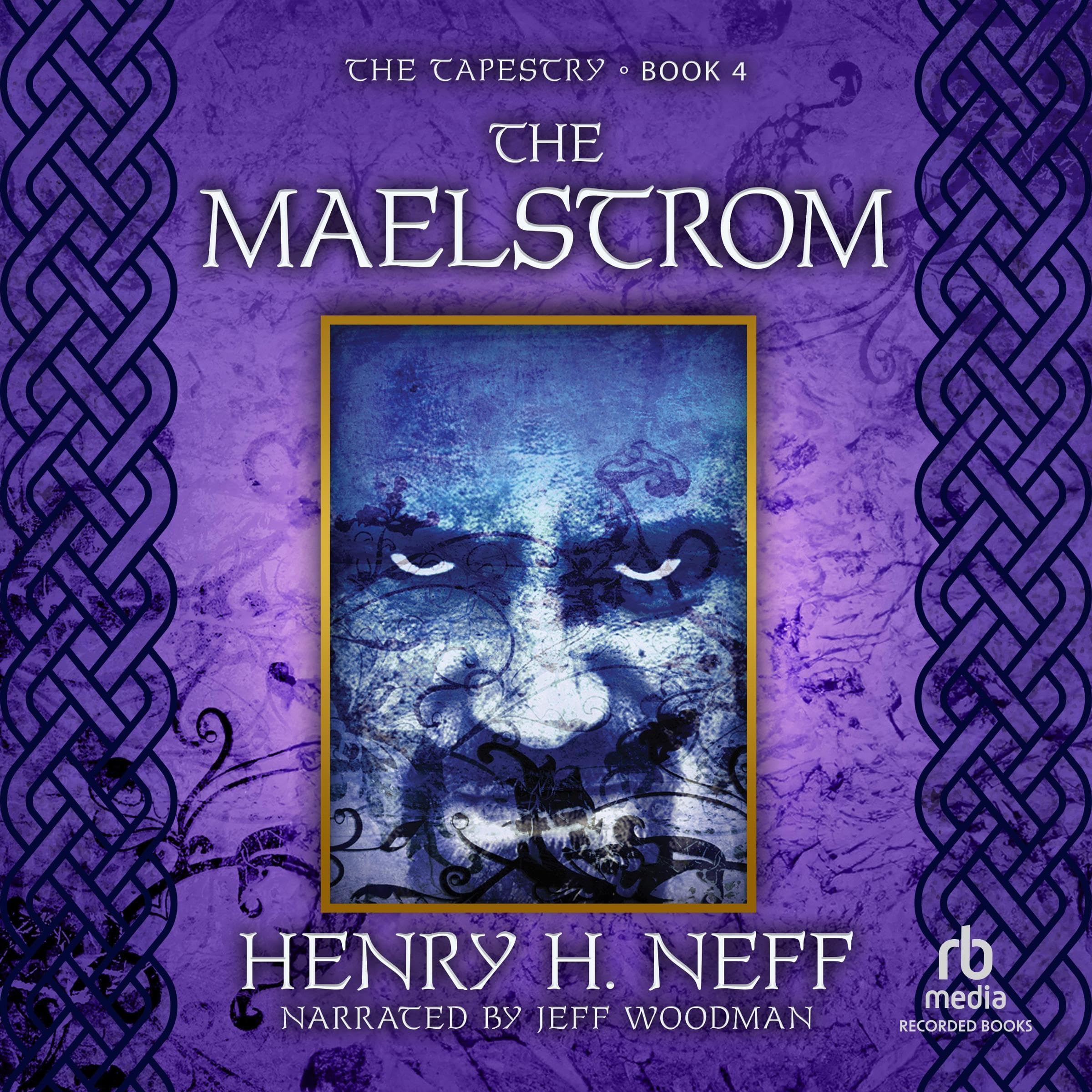 The Maelstrom: Book Four of The Tapestry