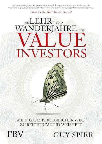 Die Lehr- und Wanderjahre eines Value-Investors: Mein ganz persönlicher Weg zu Reichtum und Weisheit