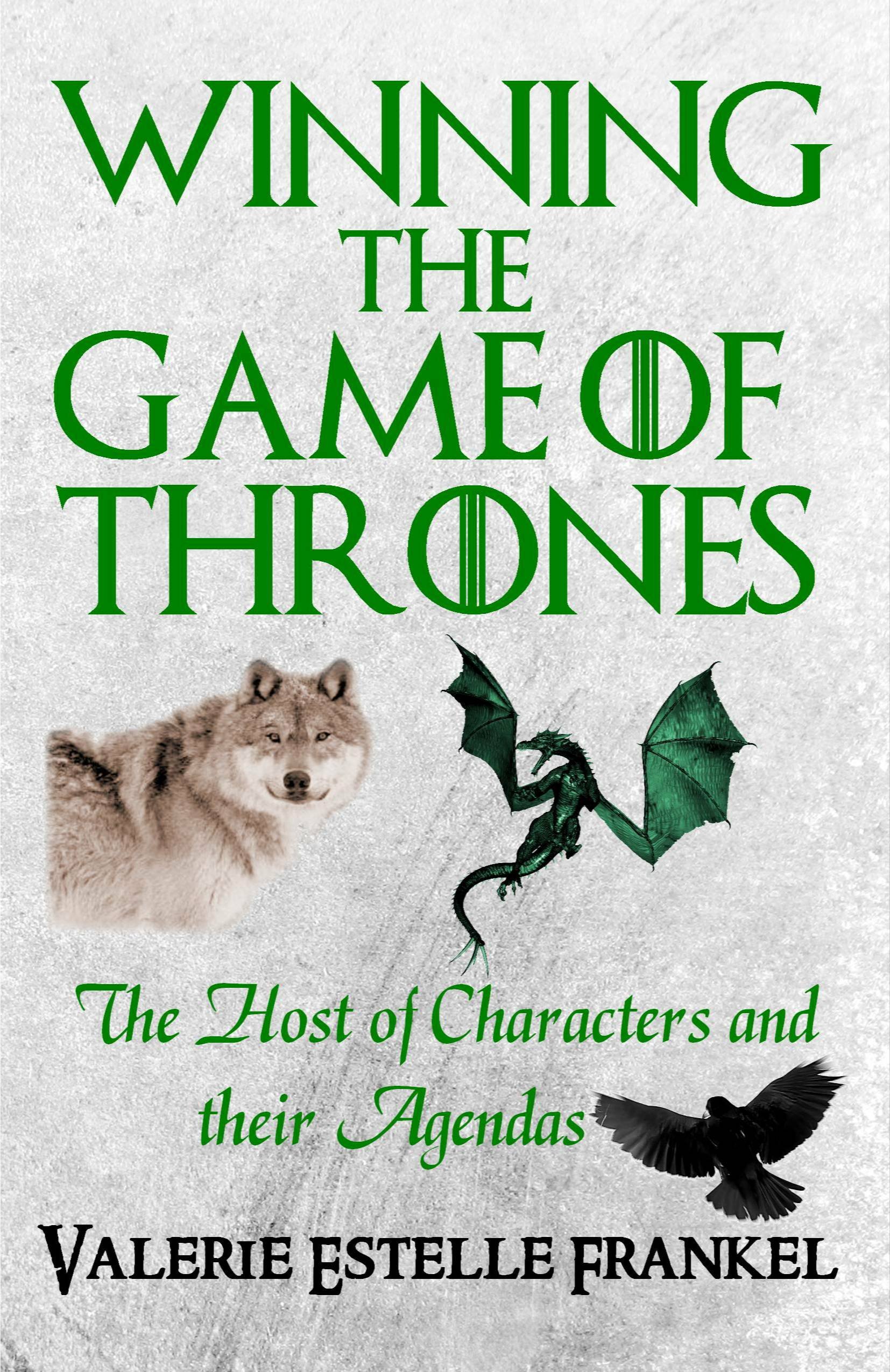 Cover of Winning the Game of Thrones: The Host of Characters and Their Agendas