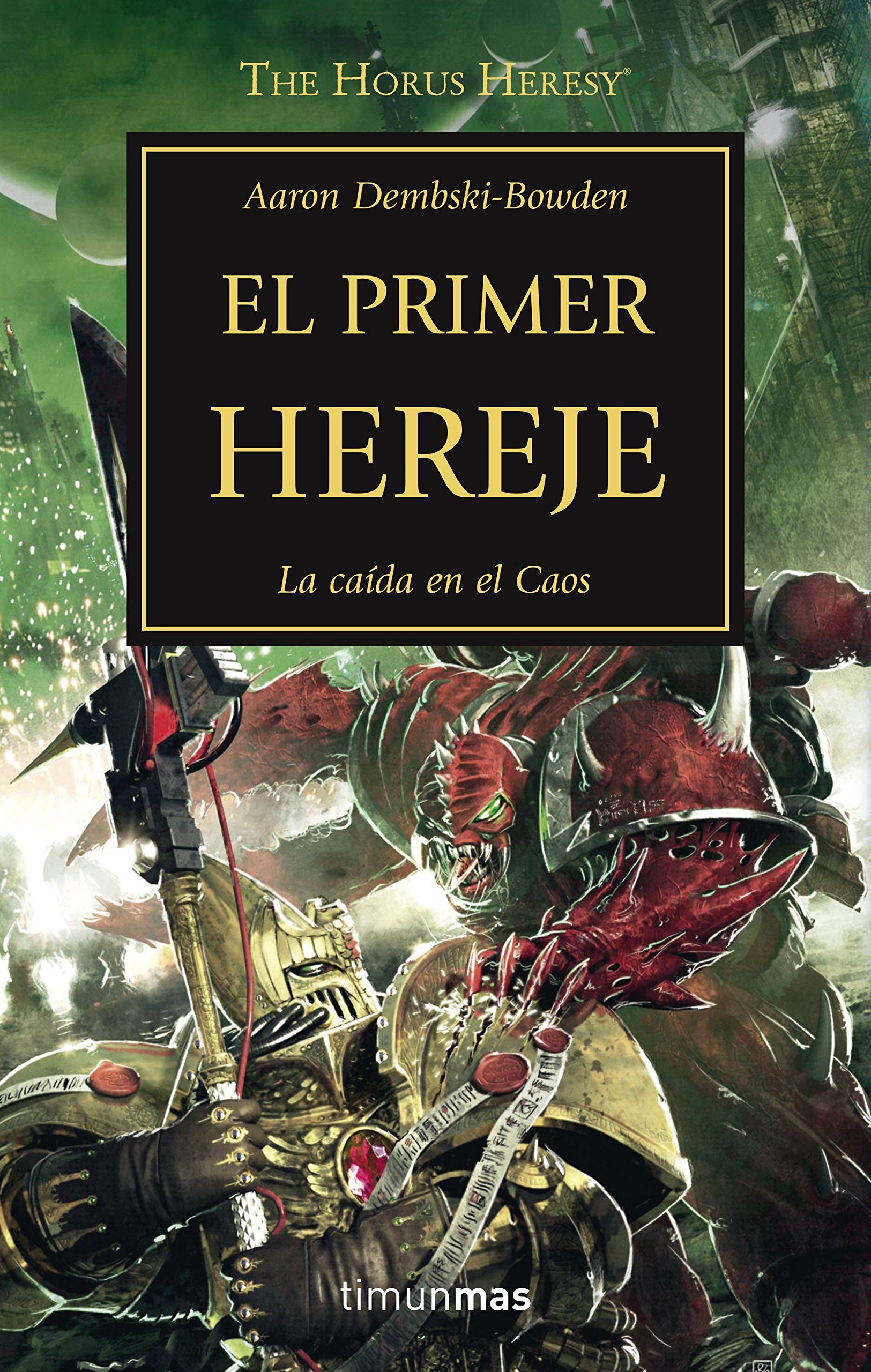 The Horus Heresy nº 14/54 El primer hereje: La caída en el Caos