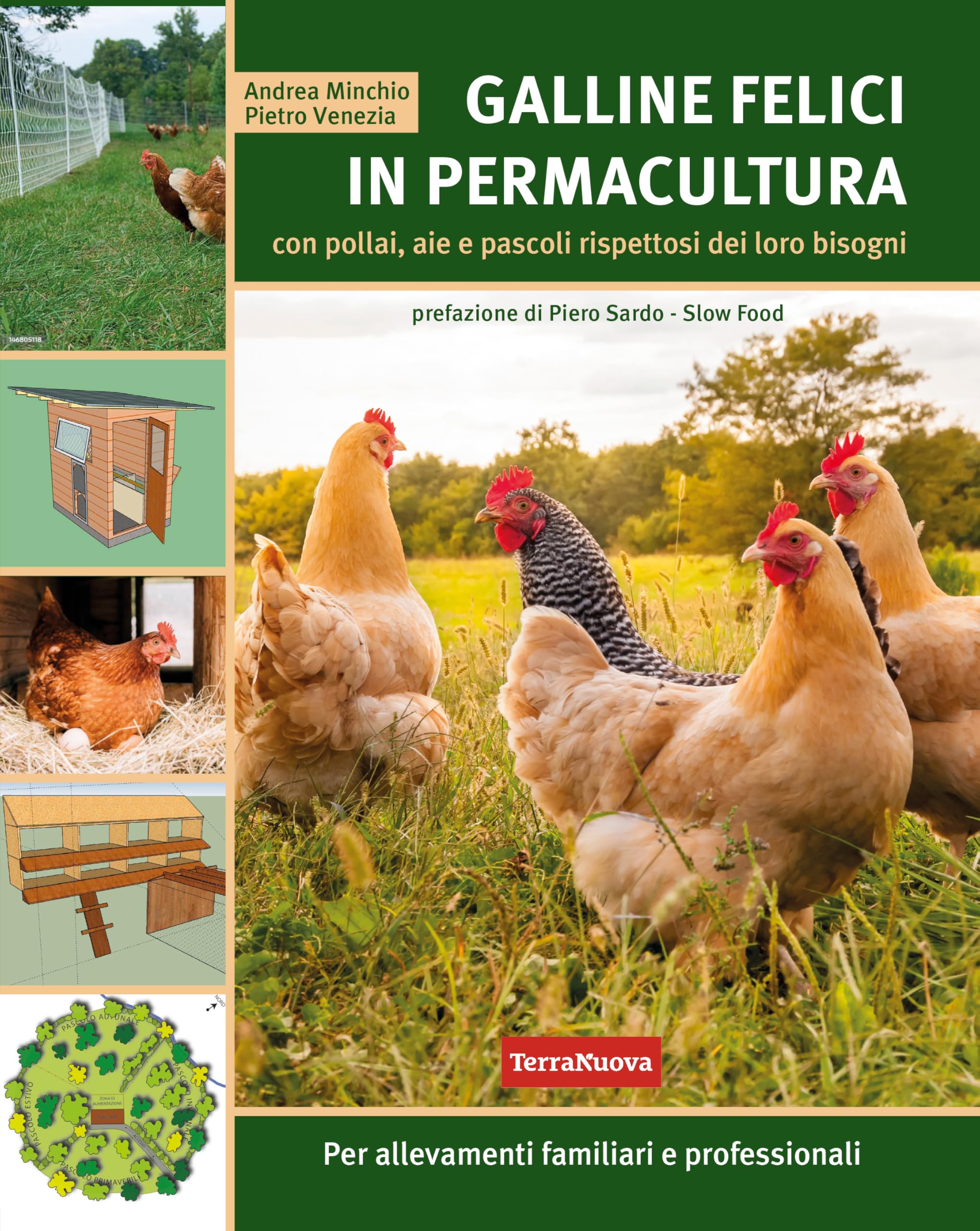 Galline felici in permacultura. Con pollai, aie e pascoli rispettosi dei loro bisogni. Per allevamenti familiari e professionali