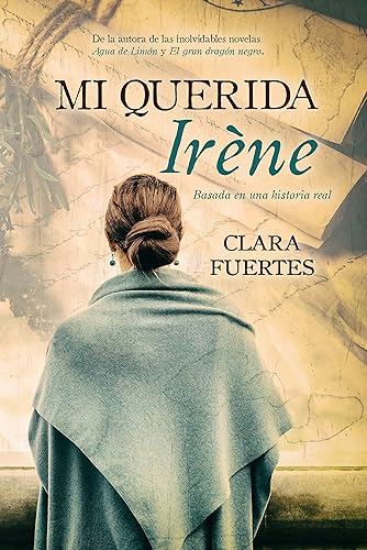 Mi querida Irène Basada en una historia real (Spanish Edition)