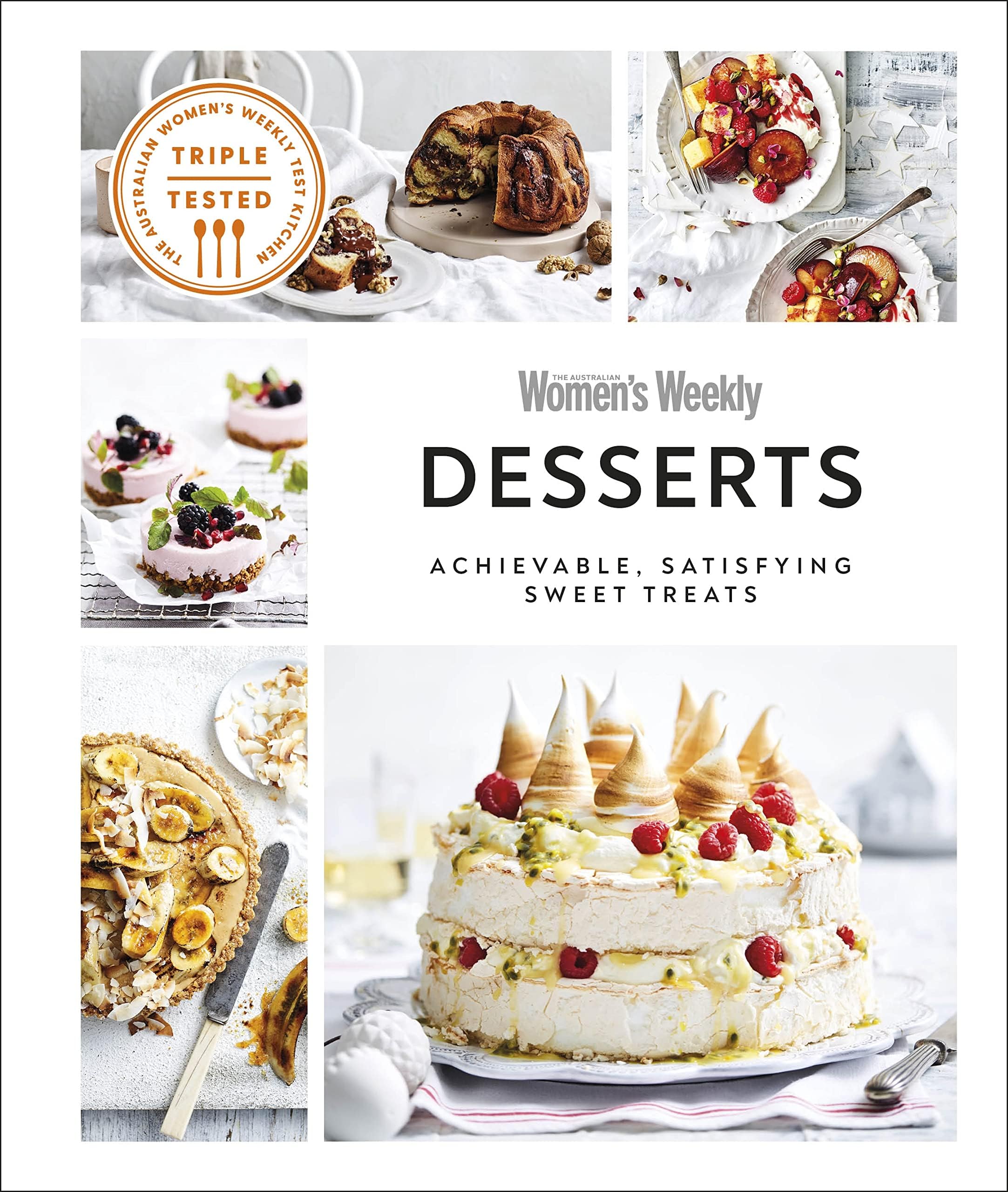 DK Australian Women's Weekly Desserts: Achievable, Satisfying Sweet Treats