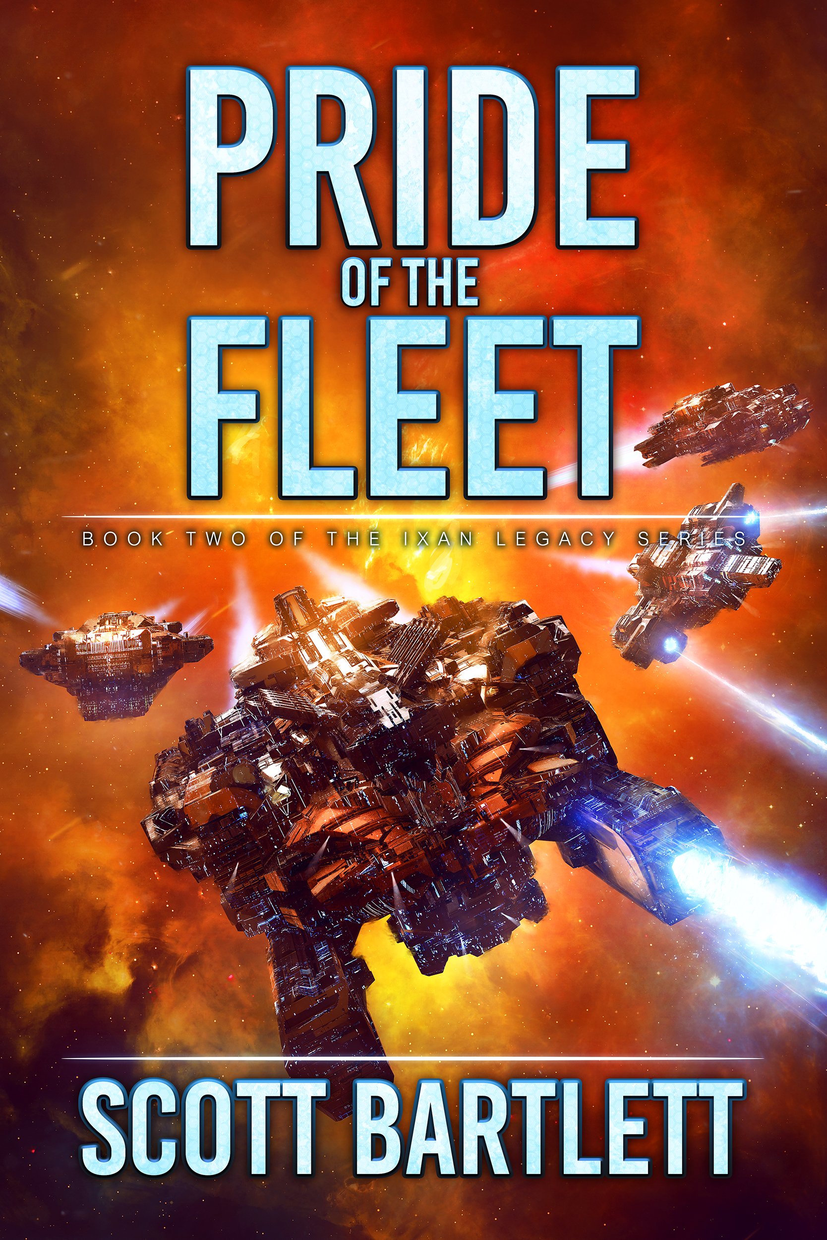 Pride of the Fleet: A Space Opera Epic (The Ixan Prophecies Book 5)