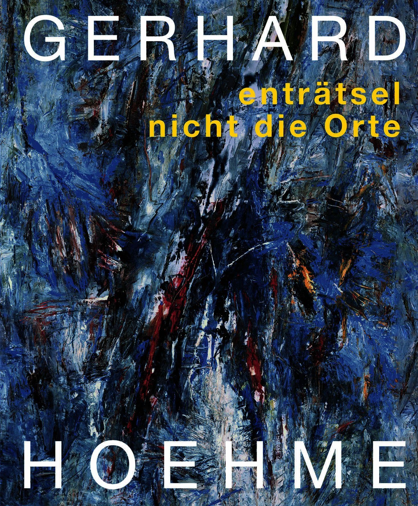 Gerhard Hoehme: enträtsel nicht die Orte