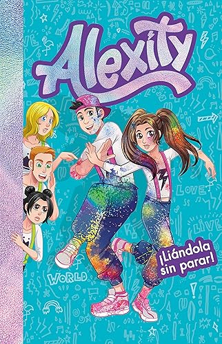¡Liándola sin parar! (Alexity 2) (Conectad@s)