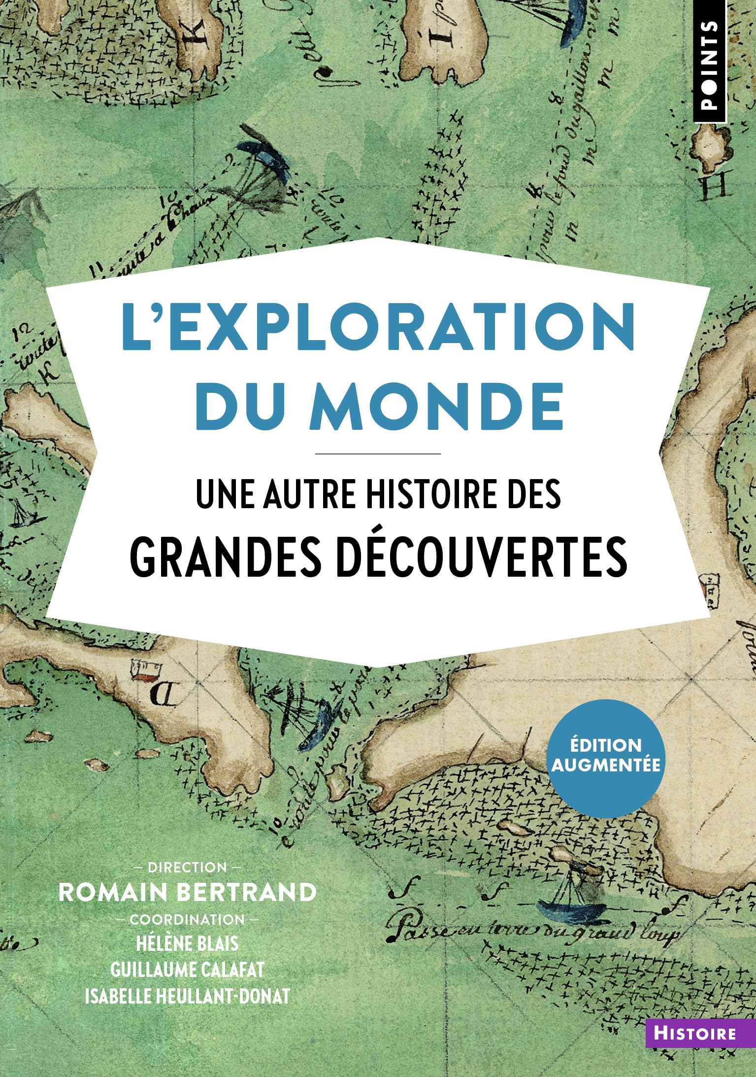 L'Exploration du monde: Une autre histoire des Grandes Découvertes