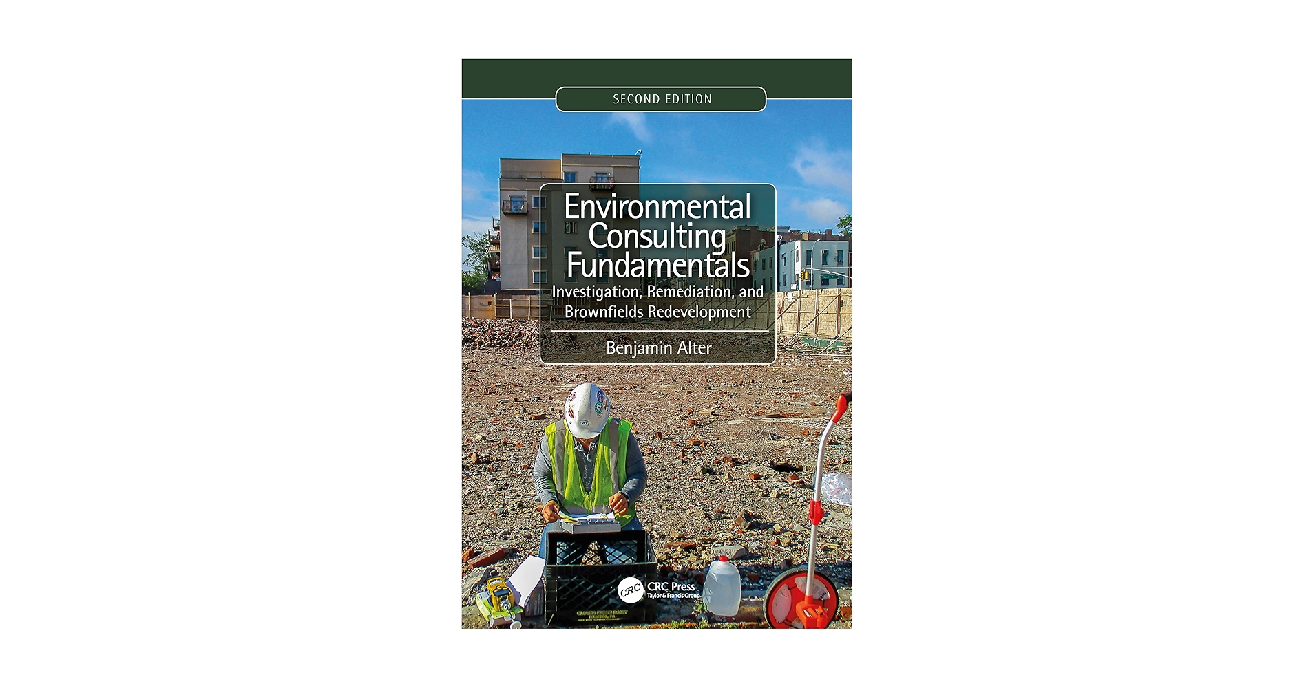 Environmental Consulting Fundamentals: Alter, Benjamin