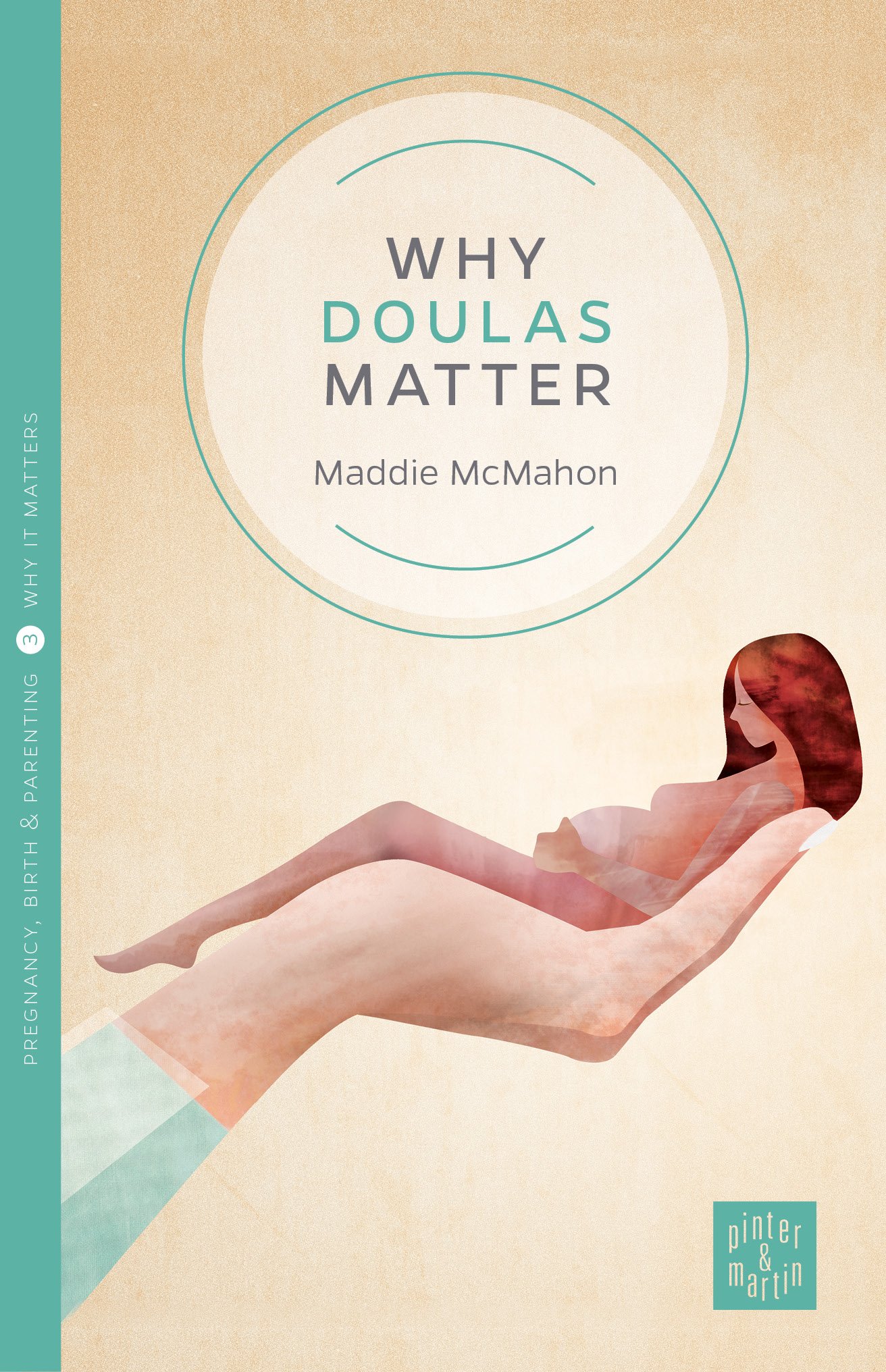 Why Doulas Matter: 3 (Pinter & Martin Why it Matters)