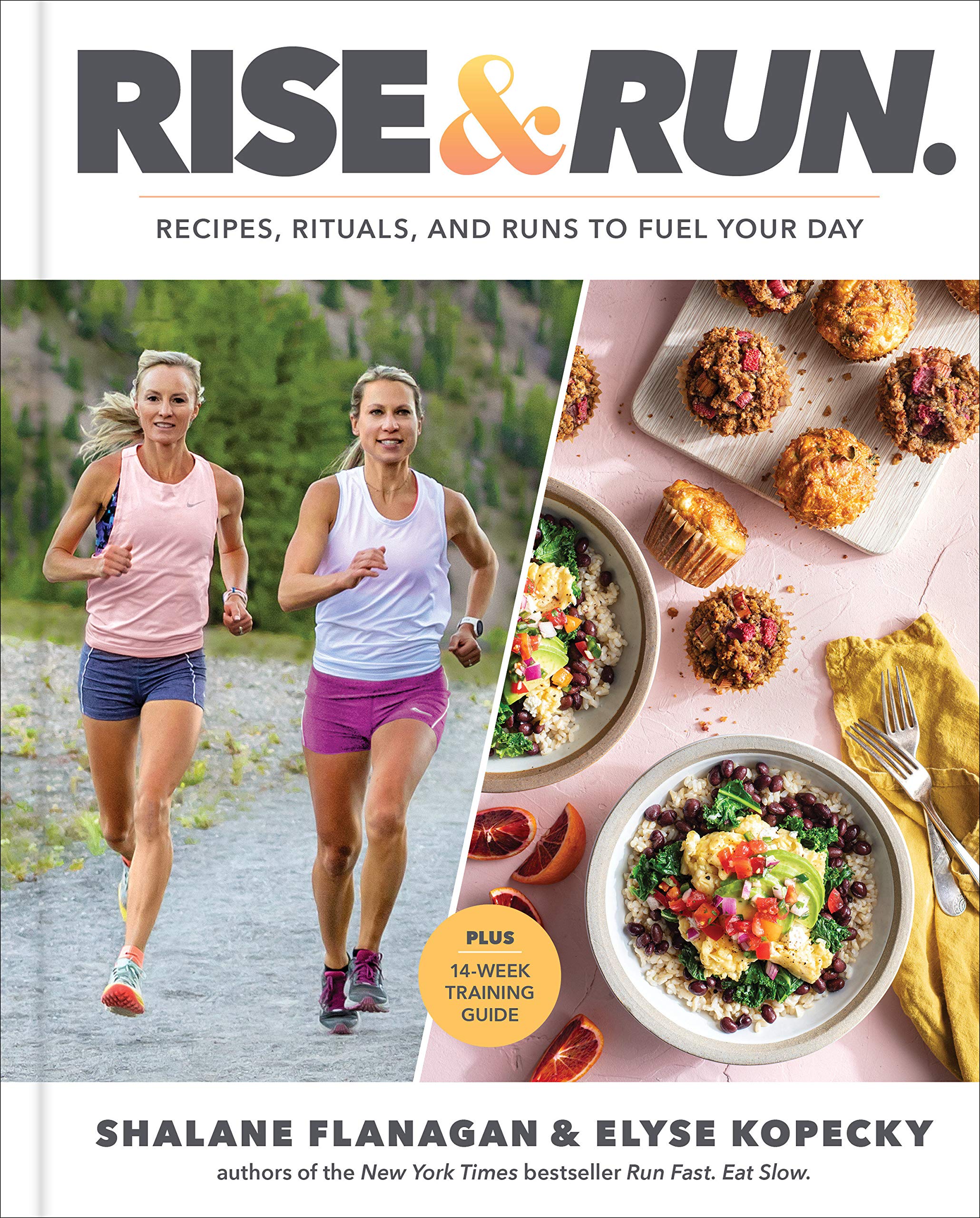 RODALE Rise and Run: Recipes, Rituals and Runs to Fuel Your Day: A Cookbook