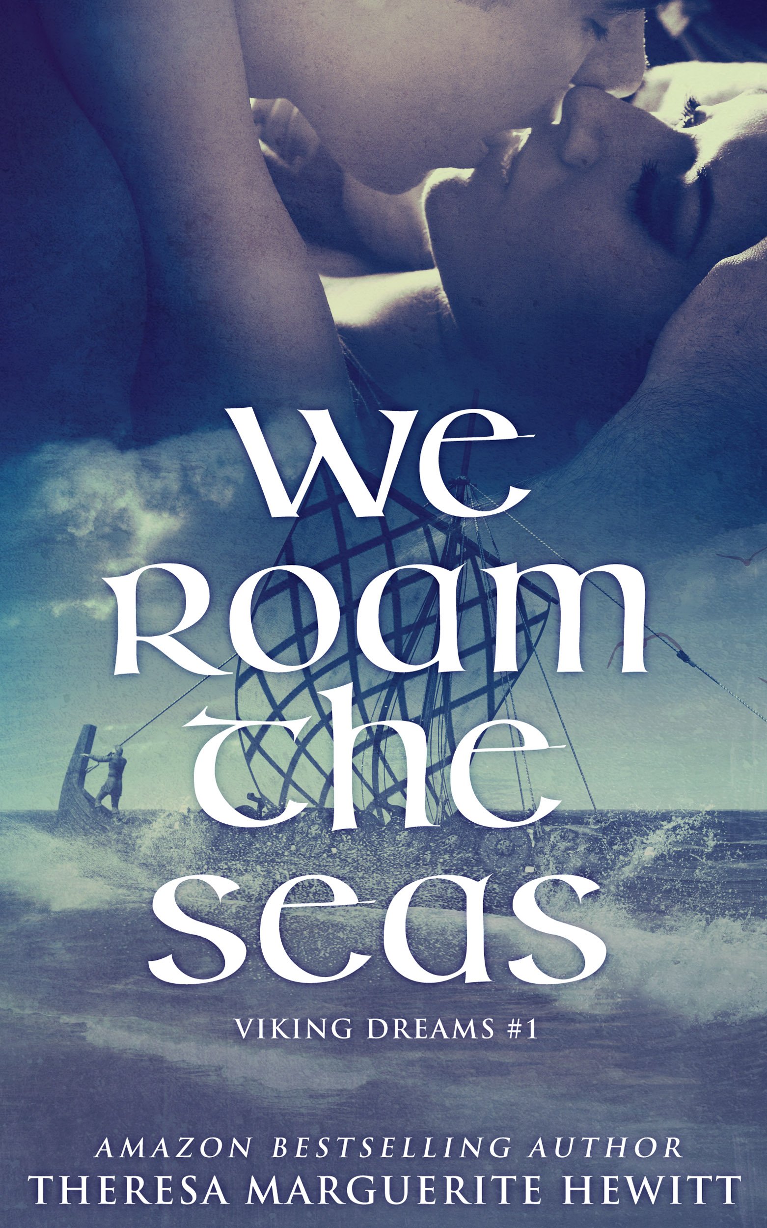 We Roam The Seas (The Viking Dreams Series Book 1)