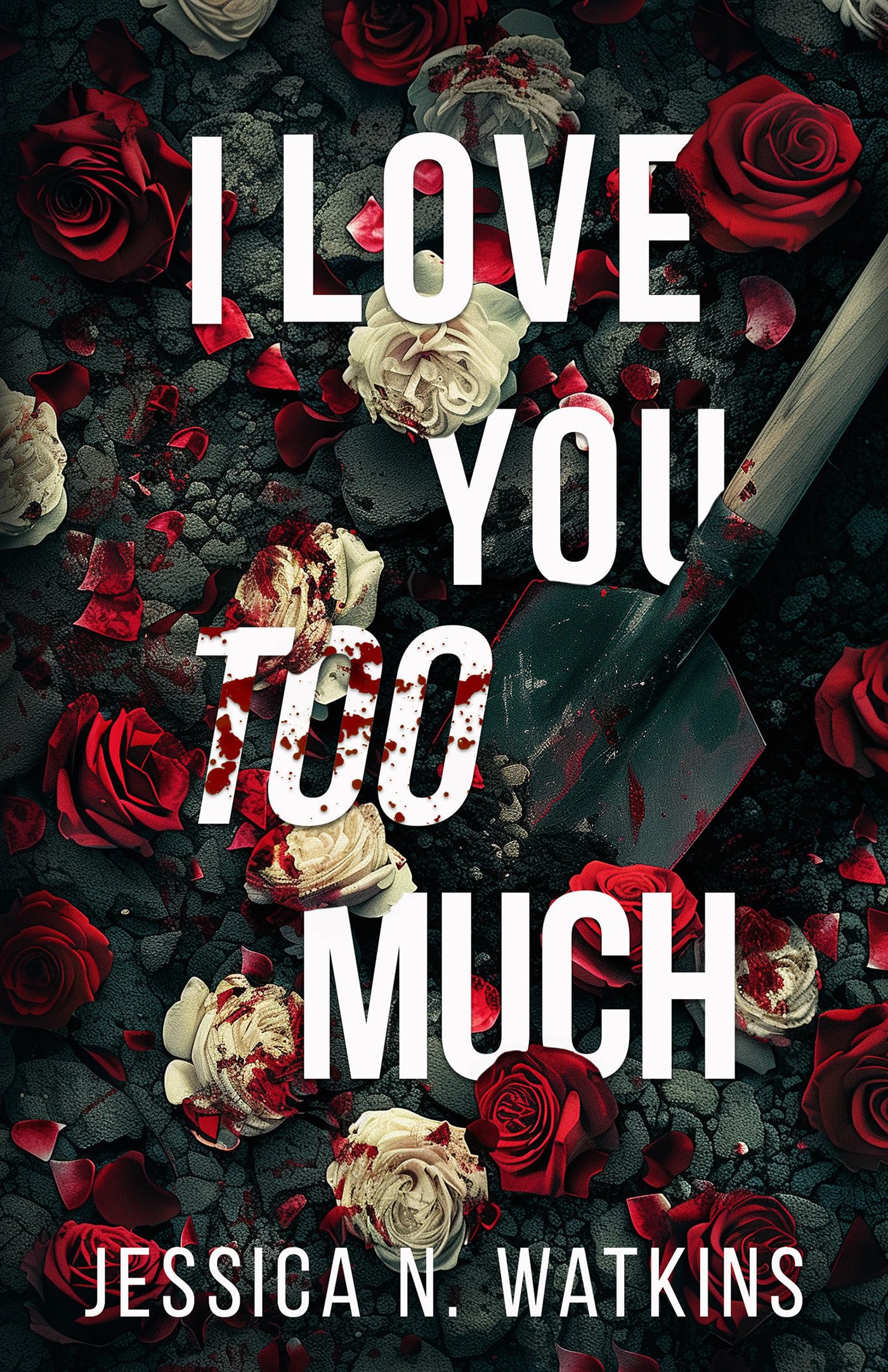 I Love You Too Much