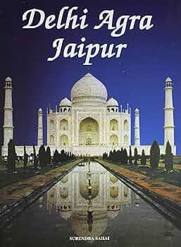 洋書 Delhi Agra and Jaipur Delhi Agra Jaipur (French) : Surendra Sahai: Amazon.in: Books