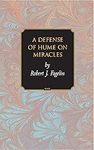 A Defense of Hume on Miracles (Princeton Monographs in Philosophy Book 13)