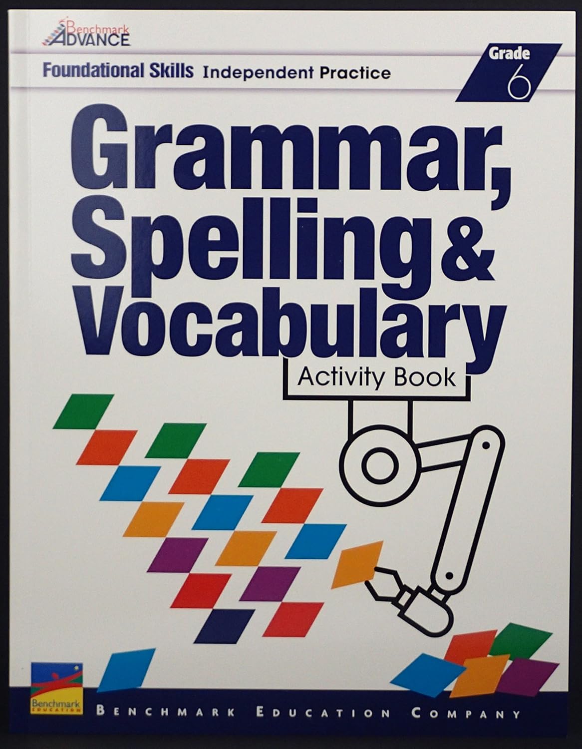 Benchmark Advance Grammar, Spelling & Vocabulary Activity Book Grade 6 (workbook) Laurie
