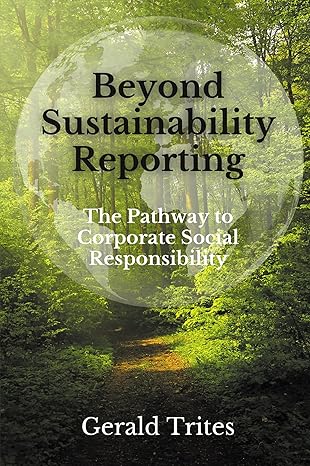 Beyond Sustainability Reporting: The Pathway to Corporate Social Responsibility-Wow! eBook