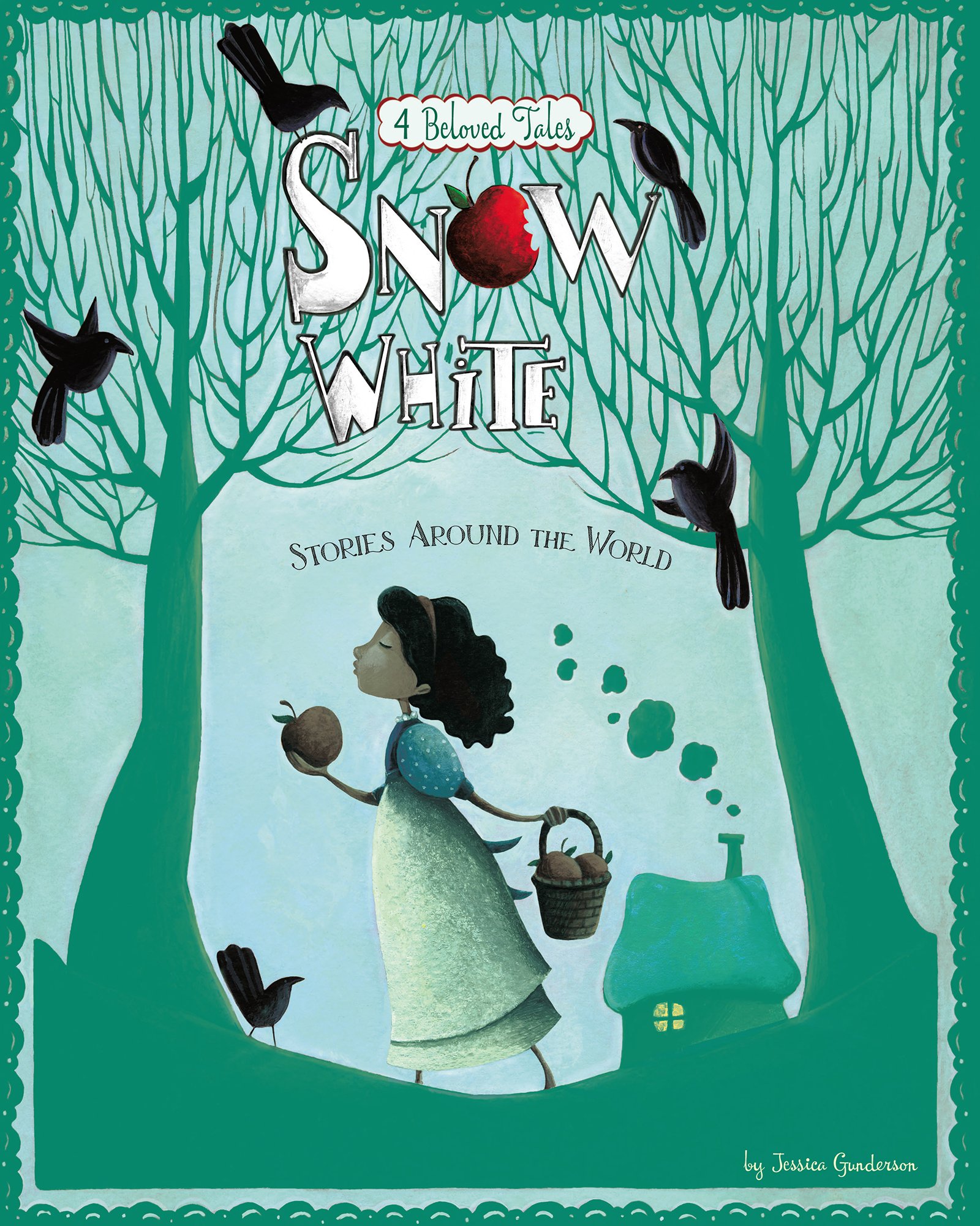 Snow White Stories Around the World (Multicultural Fairy Tales)