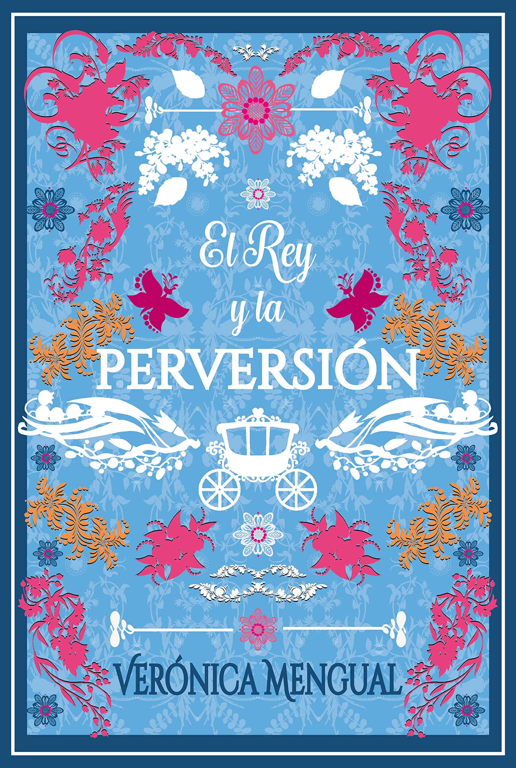 El rey y la perversión (Amor, deber y amistad nº 8) (Spanish Edition)