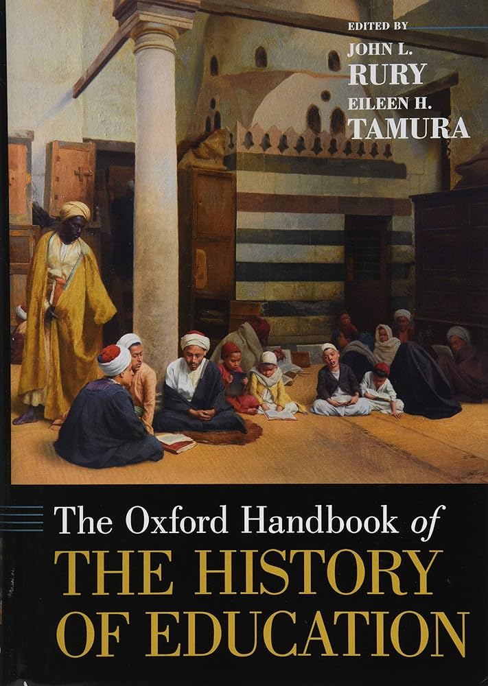 The Oxford Handbook of the History of Education (Oxford