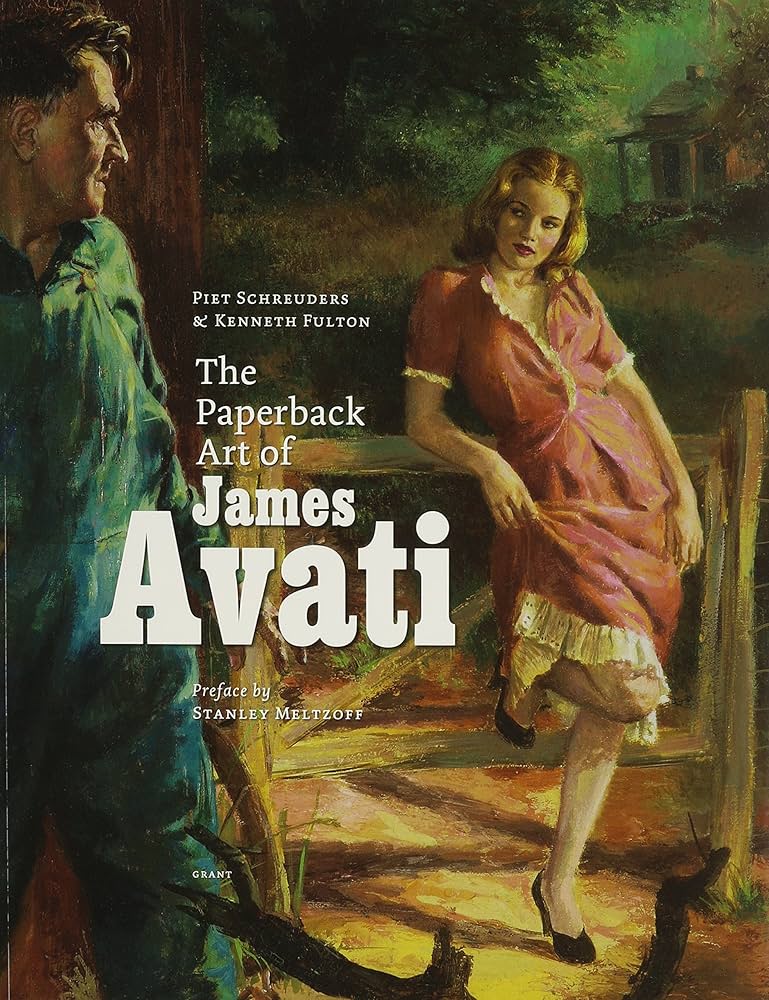 The Paperback Art of James Avati: Schreuders, Piet, Fulton