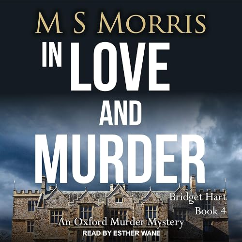 In Love and Murder: An Oxford Murder Mystery (Bridget Hart, Book 4)