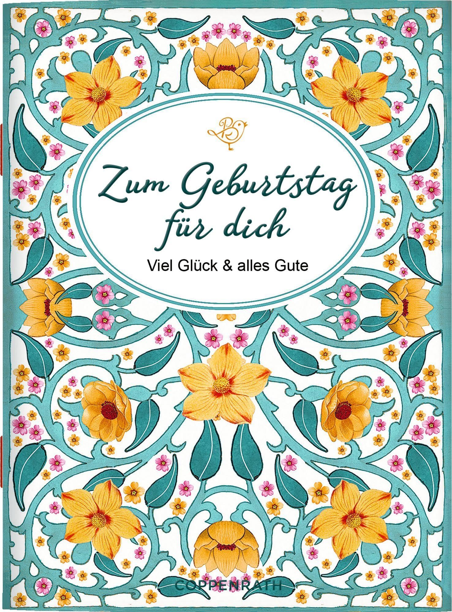 Zum Geburtstag für dich: Viel Glück und alles Gute: Zum Verschicken und Verschenken! (Schöne Grüße)