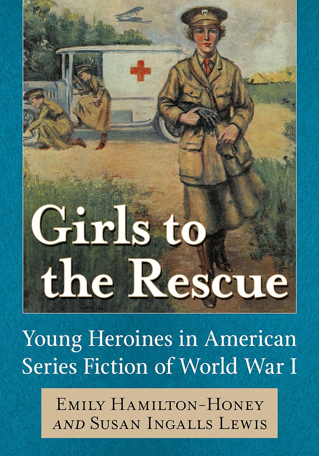 Girls to the Rescue: Young Heroines in American Series Fiction of World War I
