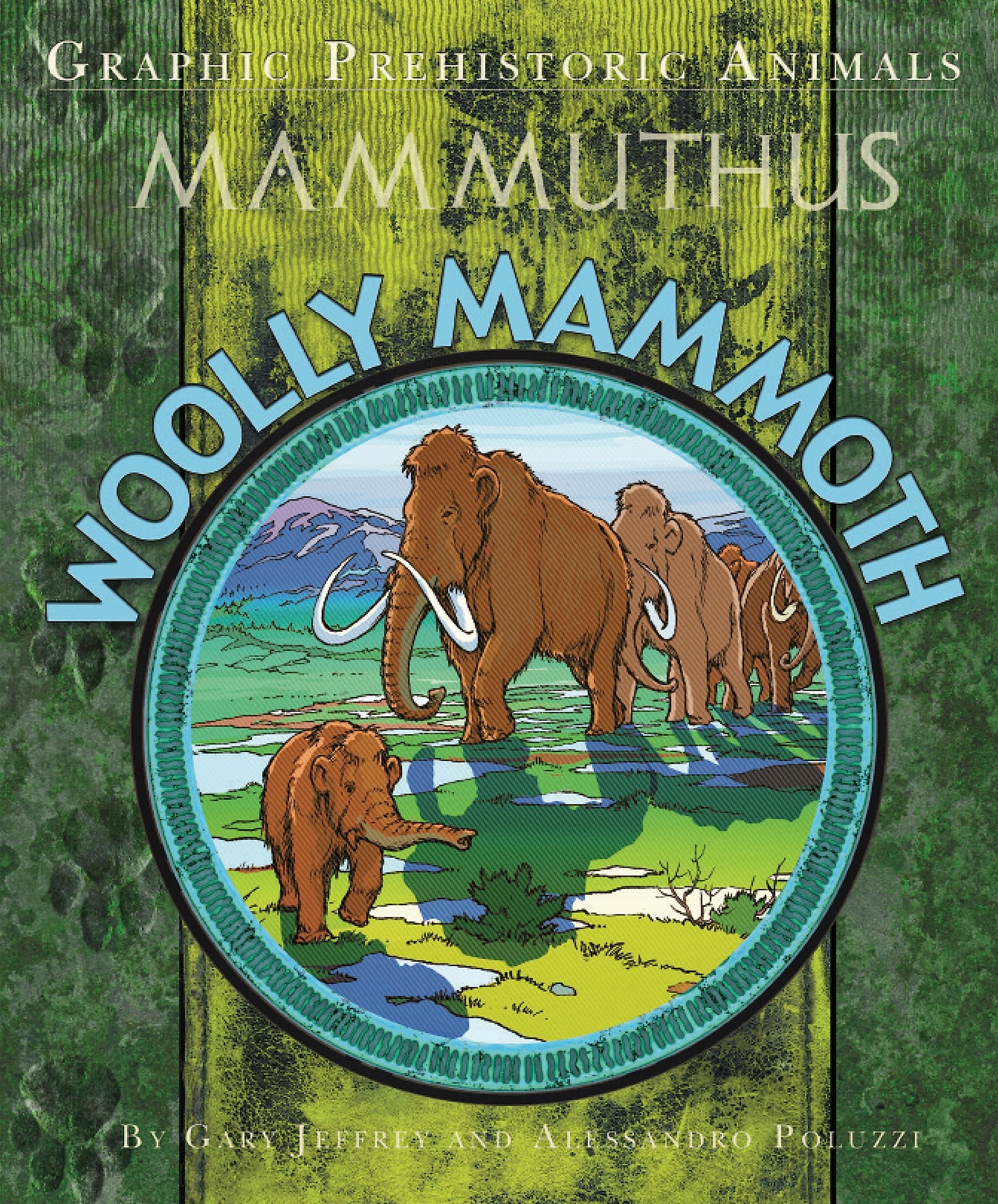 Graphic Prehistoric Animals: Woolly Mammoth (Graphic Prehistoric Anim)