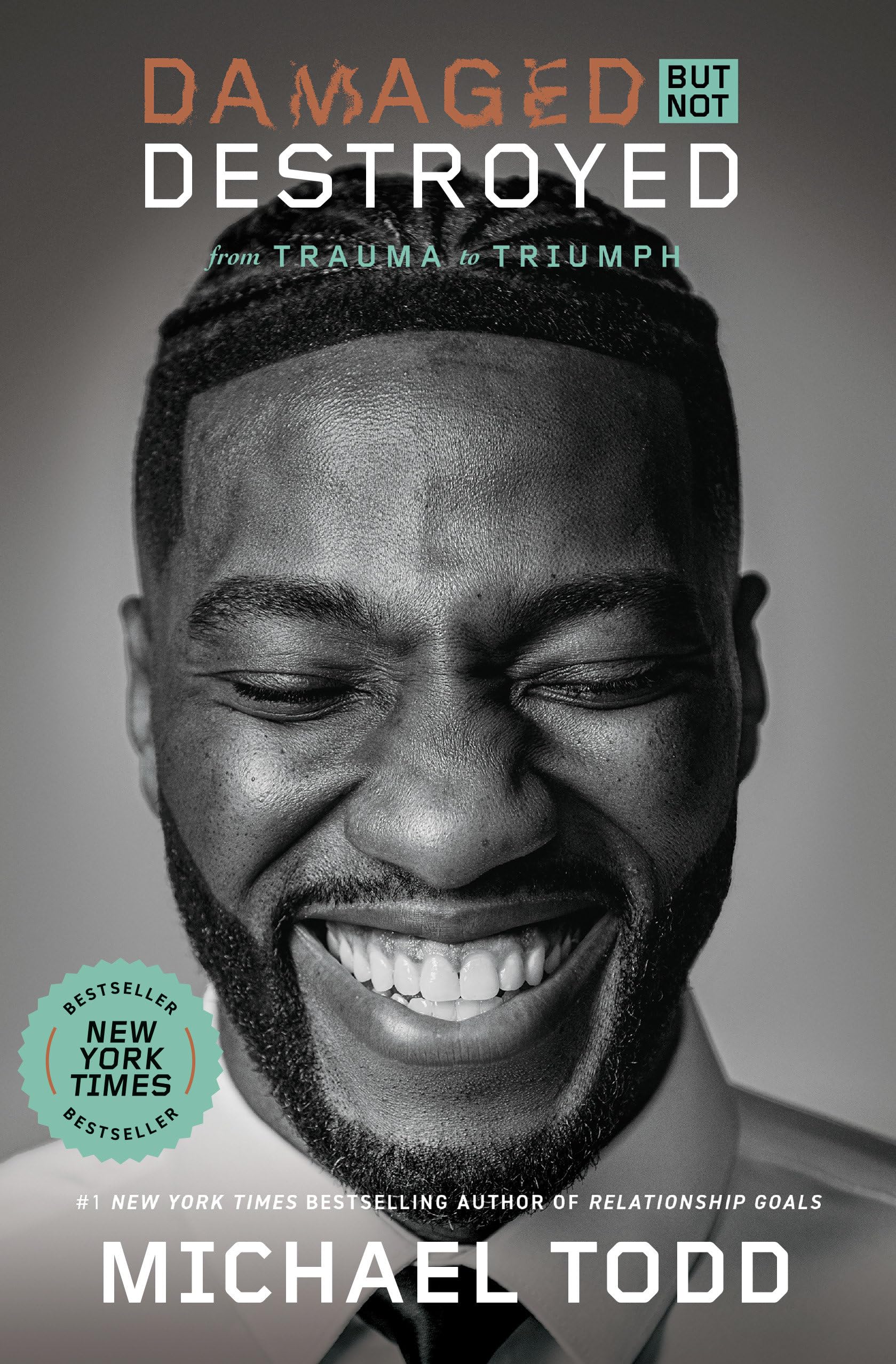 Damaged but Not Destroyed: From Trauma to Triumph Hardcover – October 3, 2023