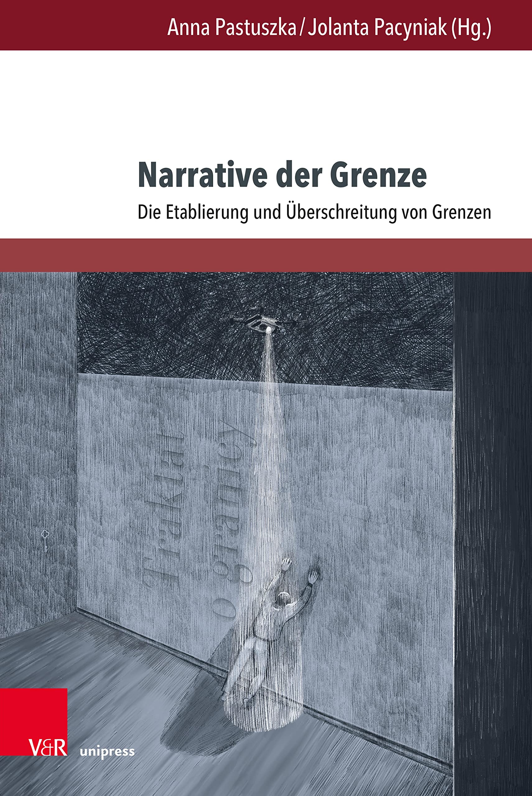Narrative der Grenze: Die Etablierung und Überschreitung von Grenzen (Gesellschaftskritische Literatur – Texte, Autoren und Debatten 16)