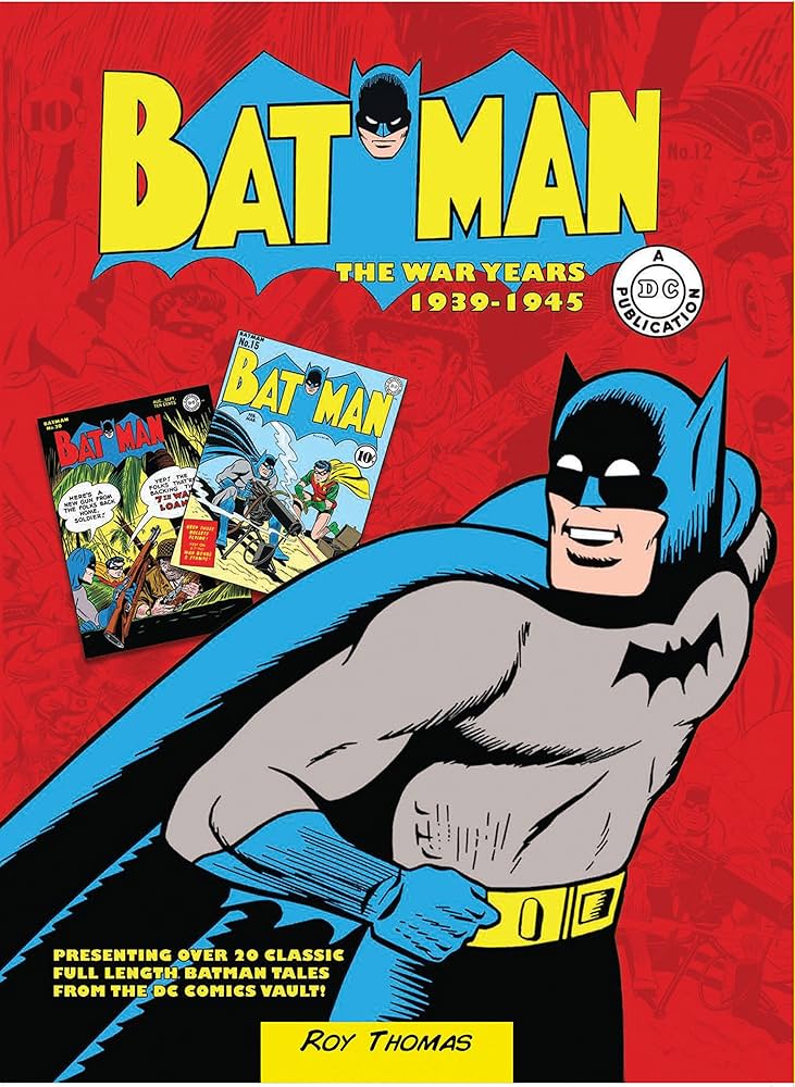 Batman: The War Years 1939-1945: Presenting over 20 classic