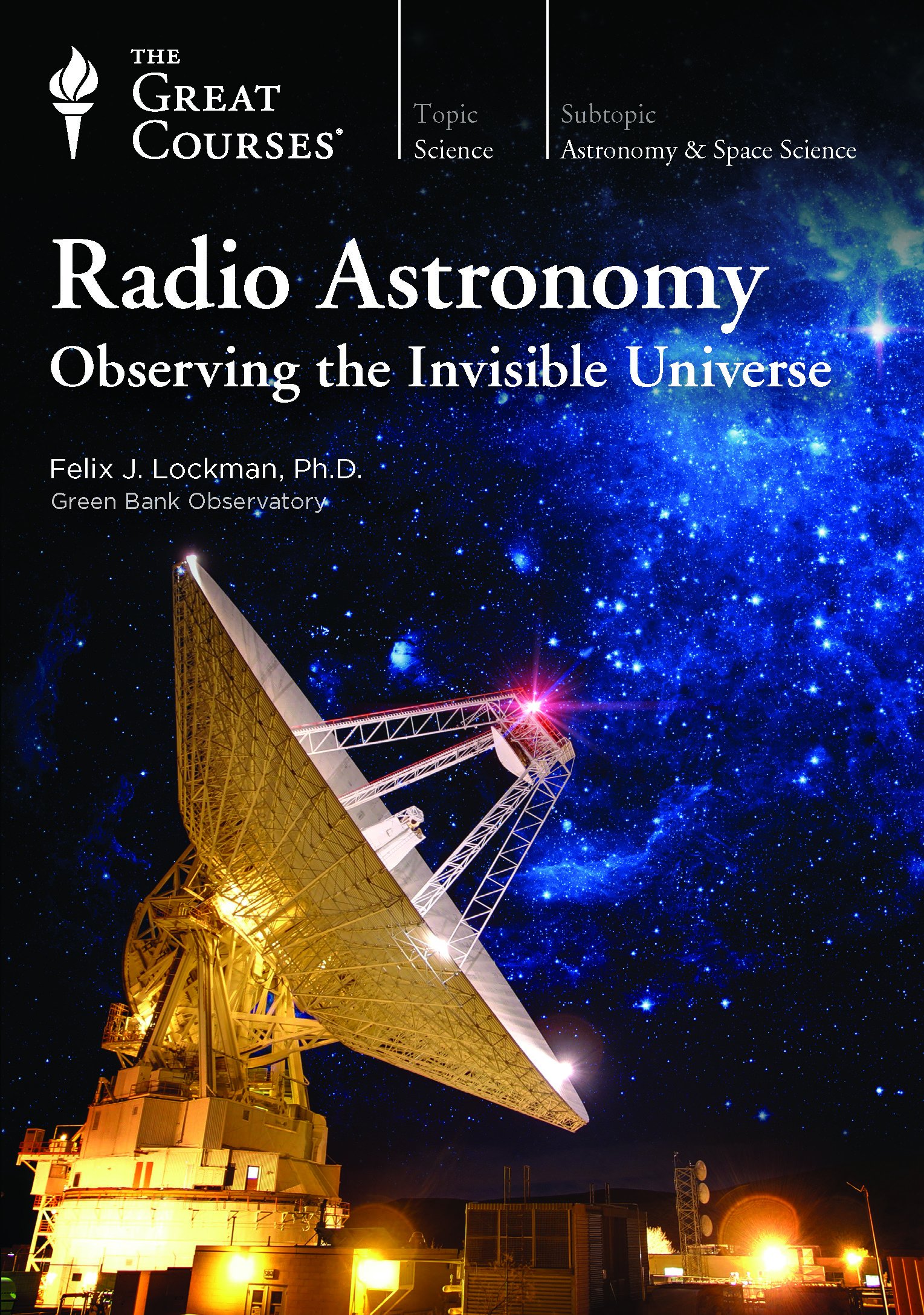 Radio Astronomy Observing the Invisible Universe