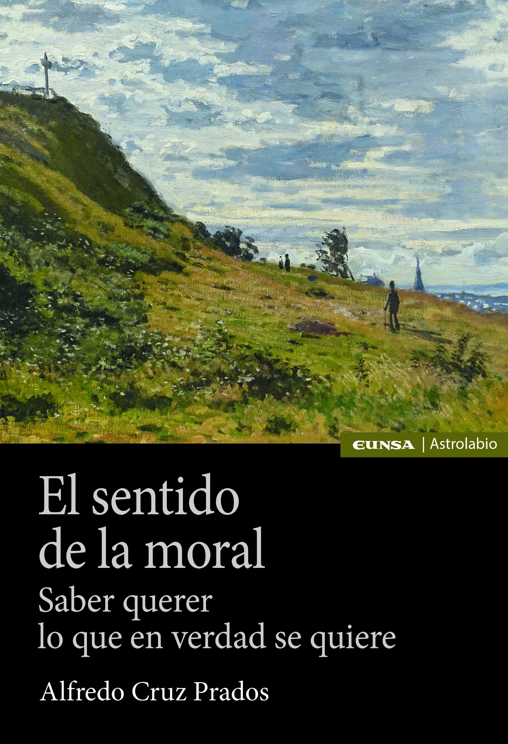 El sentido de la moral: Saber querer lo que en verdad se quiere