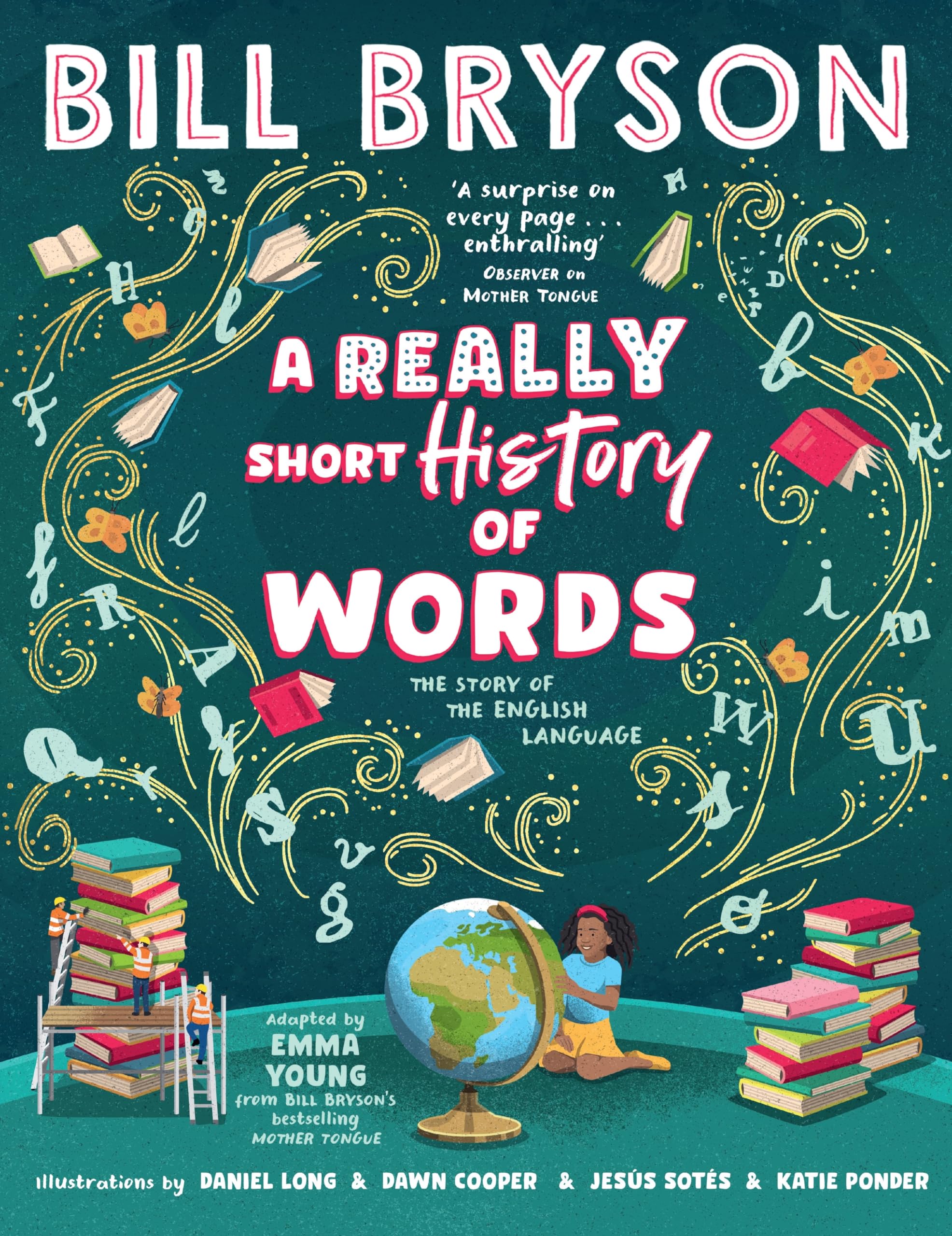 A Really Short History of Words: An illustrated edition of the bestselling book about the English language