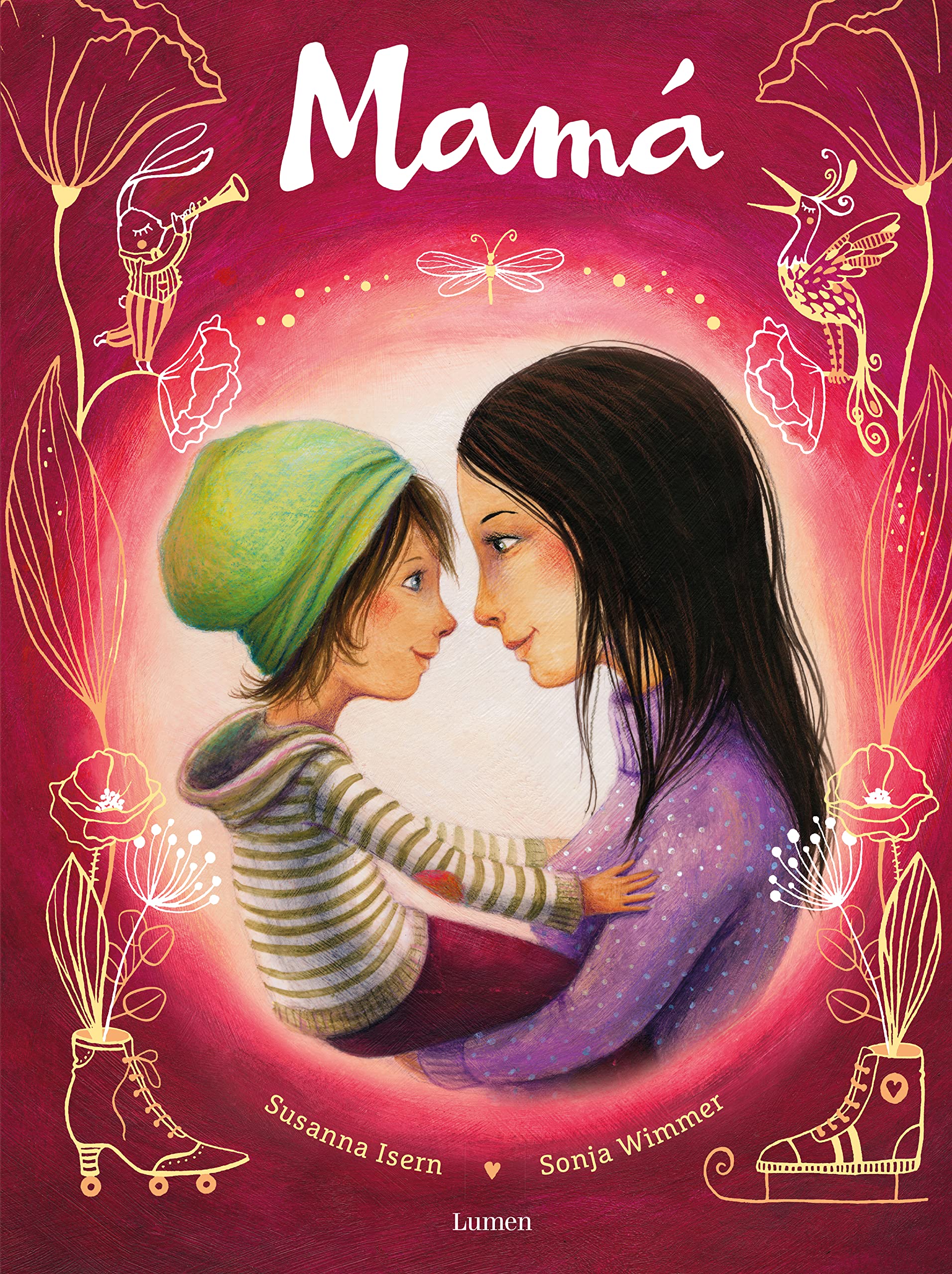 Mamá: Un libro perfecto para regalar y celebrar la alegría de ser madre (Cuentos infantiles)