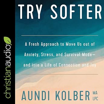 Try Softer Audiobook by Aundi Kolber episode artwork