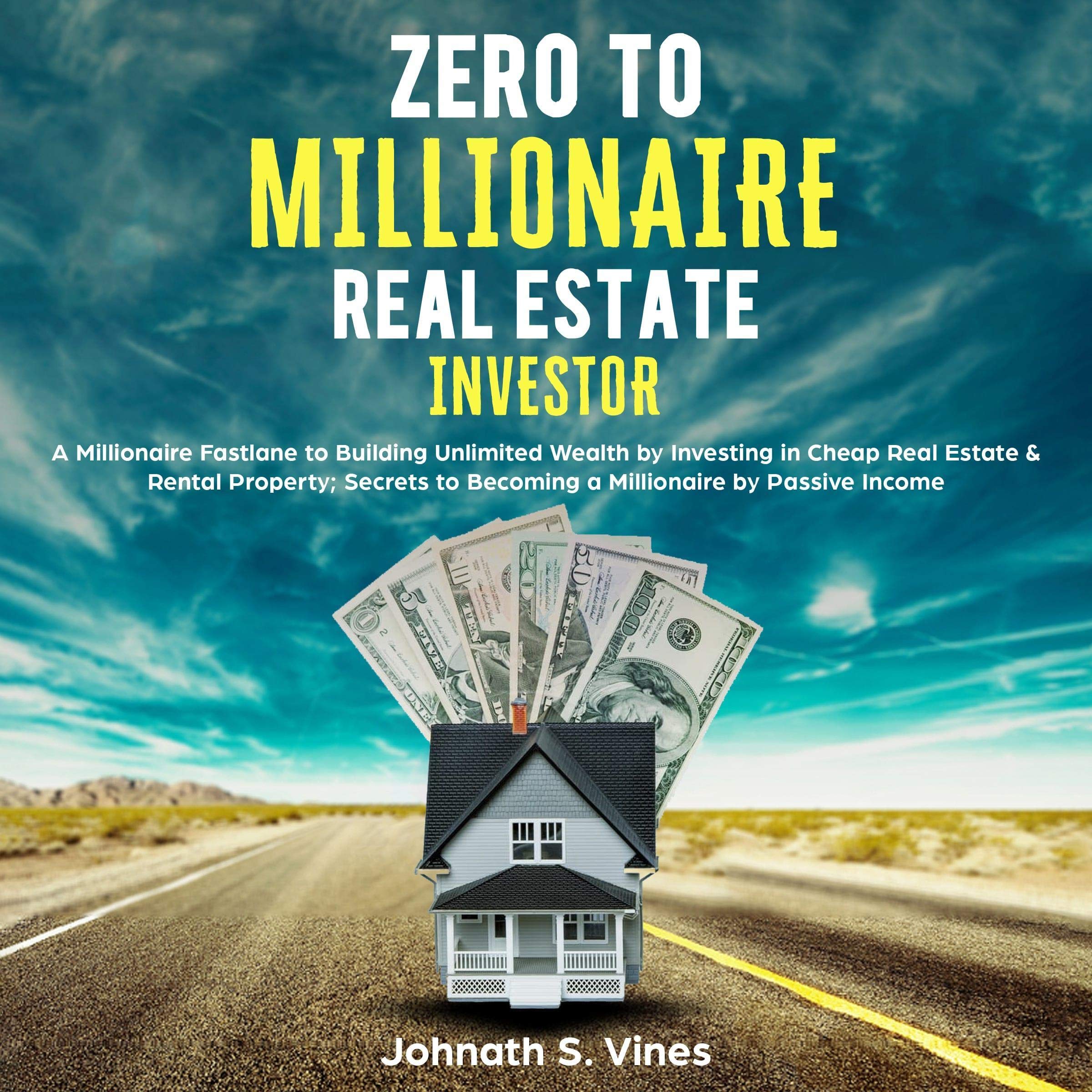 Cover art for Zero to Millionaire Real Estate Investor