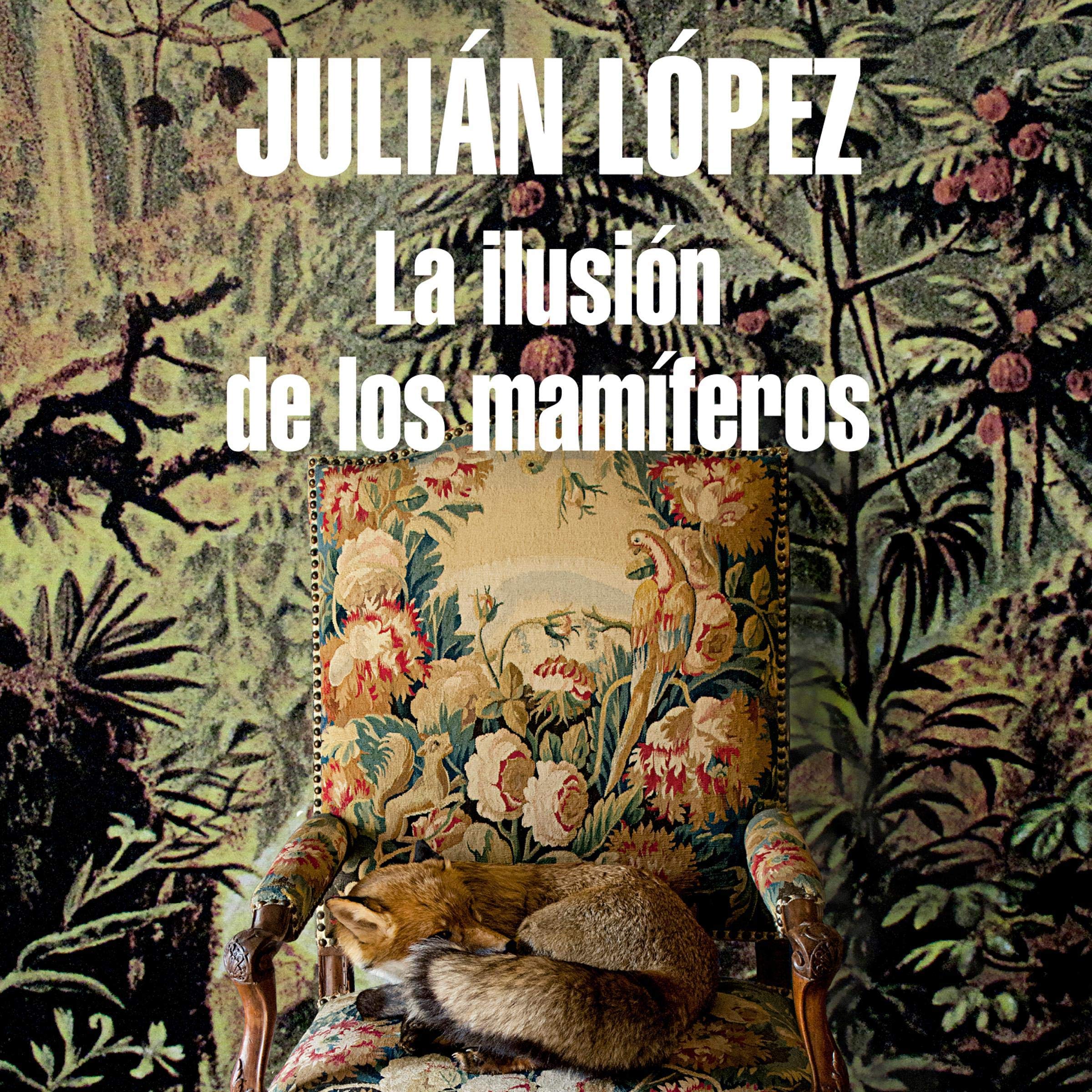 Cover art for La ilusión de los mamíferos [The Illusion of Mammals]
