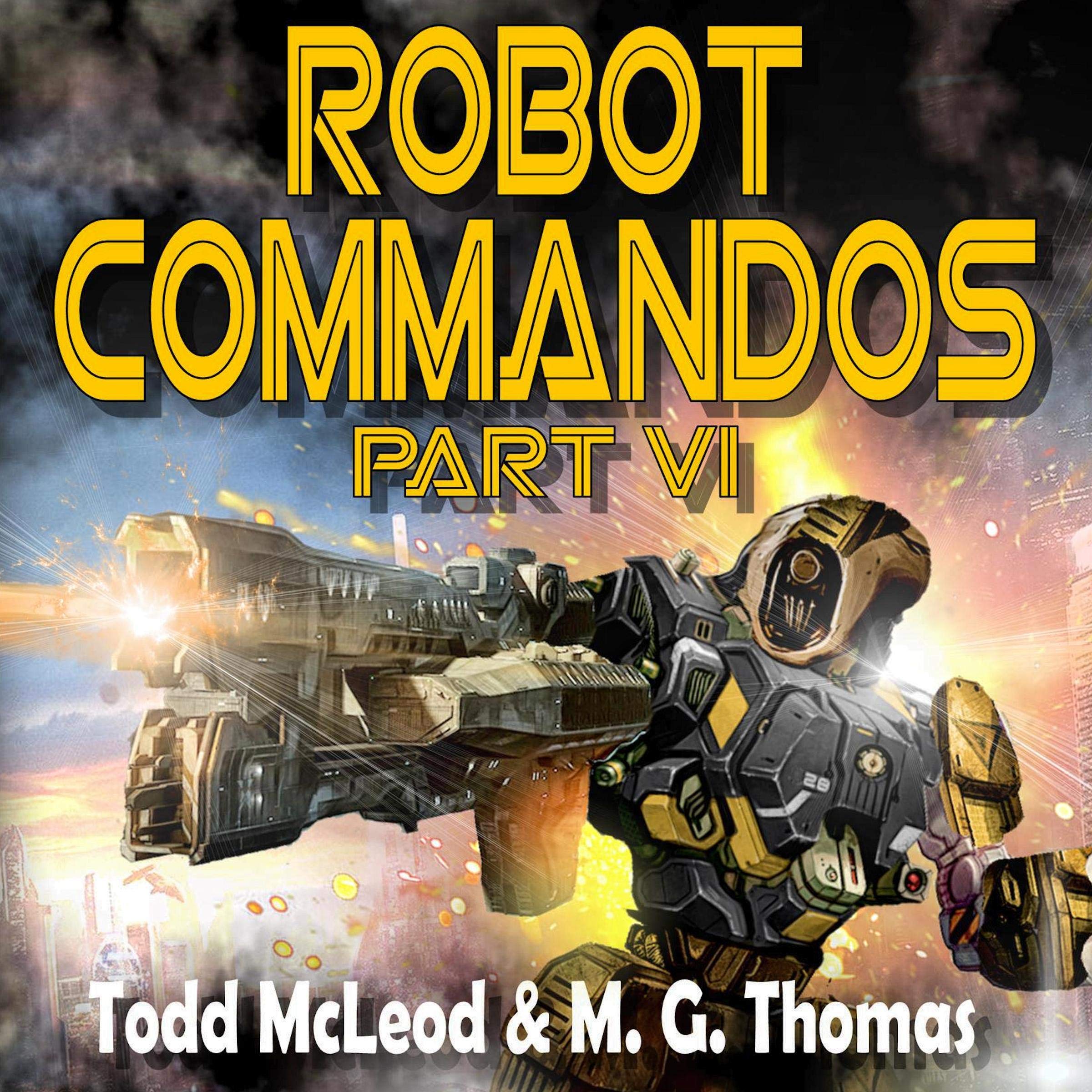 Cover art for Robot Commandos: Part VI