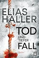 Tod und tiefer Fall (Ein Erik-Donner-Thriller)