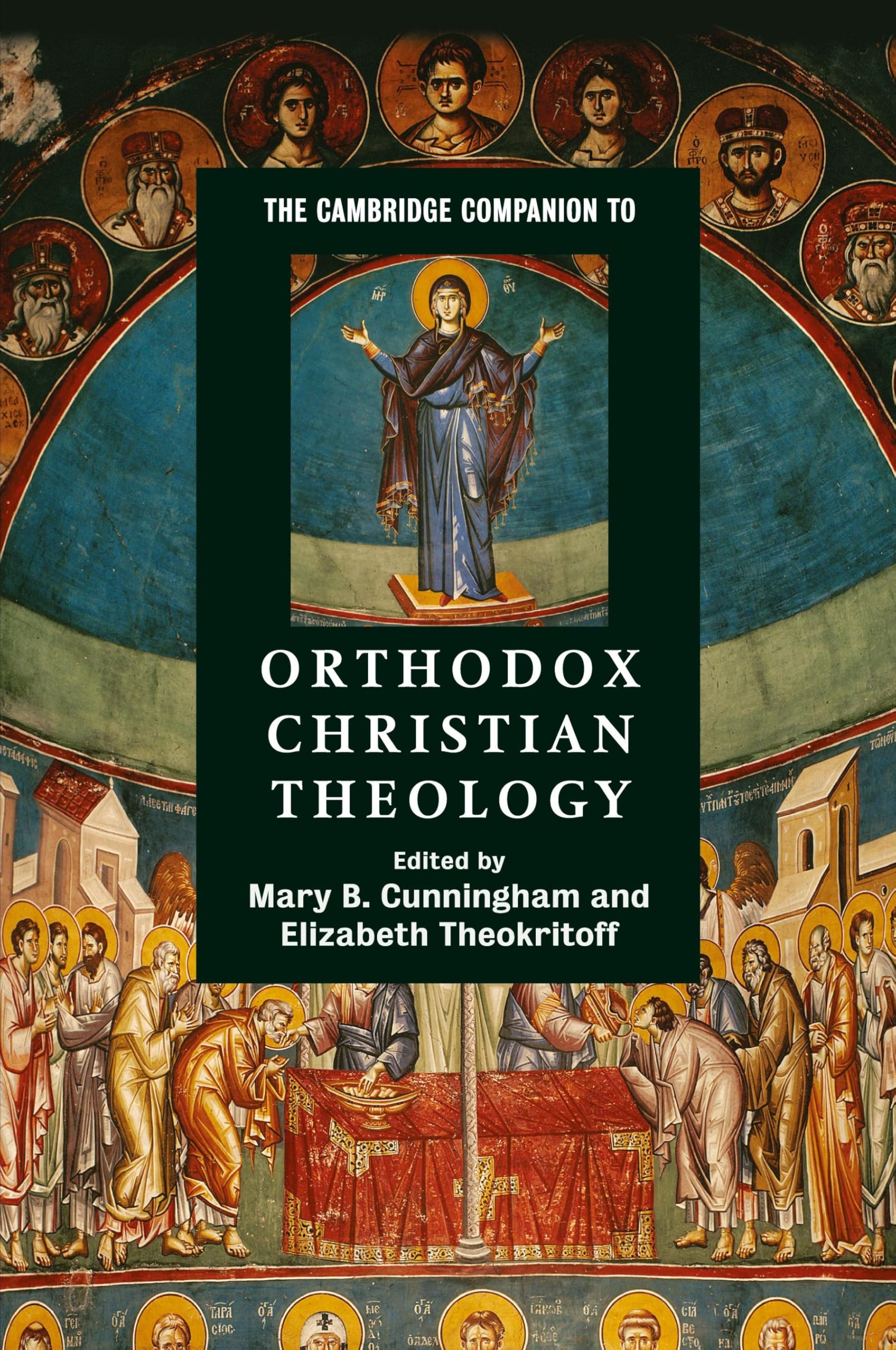 The Cambridge Companion to Orthodox Christian Theology (Cambridge Companions to Religion)